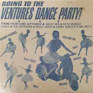 The Ventures - Going To The Ventures Dance Party! FLAC