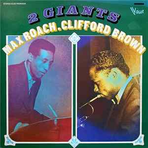 Max Roach, Clifford Brown - 2 Giants FLAC