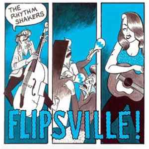 The Rhythm Shakers - Flipsville ! FLAC