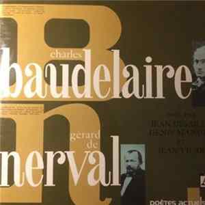 Charles Baudelaire, Gérard De Nerval Dit Par Jean Desailly, Denis Manuel Et Jean Vilar - Charles Baudelaire, Gérard De Nerval FLAC