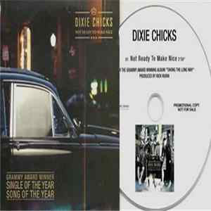 Dixie Chicks - Not Ready To Make Nice FLAC