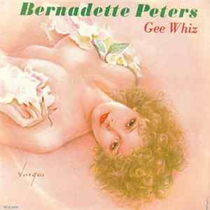 Bernadette Peters - Gee Whiz FLAC