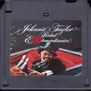 Johnnie Taylor - Rated Extraordinaire FLAC