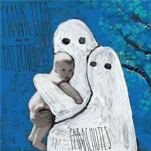 Frank Iero And The Patience - Parachutes FLAC