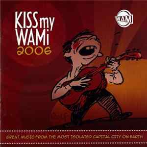 Various - Kiss My WAMi 2006 FLAC