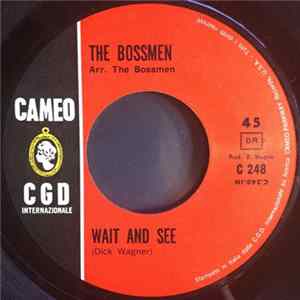 The Bossmen - Wait And See FLAC