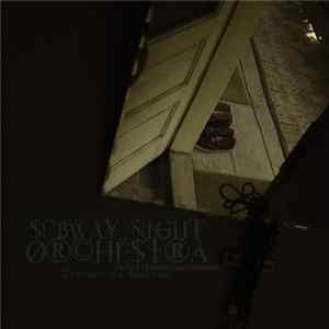 Subway Night Orchestra - 13 Wishes Of A Dead Man (The Best Of) FLAC