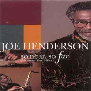 Joe Henderson - So Near, So Far (Musings For Miles) FLAC