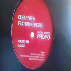 Clear View Featuring Ingrid - Here I Am / Angel FLAC