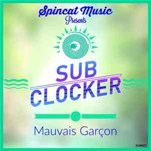SubClocker - Mauvais Garçon FLAC