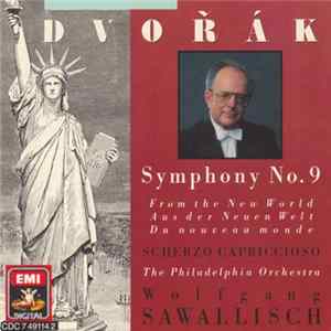 Dvořák, The Philadelphia Orchestra, Wolfgang Sawallisch - Symphony No. 9 (From The New World) / Scherzo Capriccioso FLAC