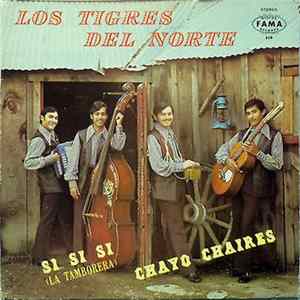 Los Tigres Del Norte - Si Si Si - Chayo Chaires FLAC