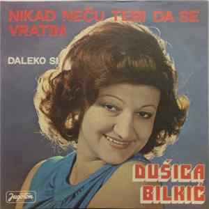 Dušica Bilkić - Nikad Neću Tebi Da Se Vratim FLAC