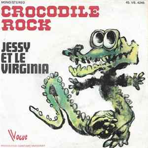 Jessy Et Le Virginia - Crocodile Rock FLAC