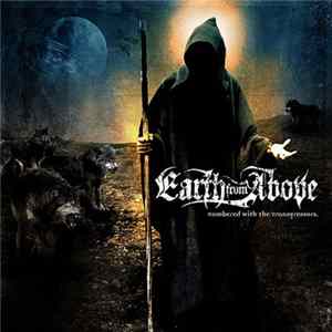 Earth From Above - Numbered With The Transgressors FLAC