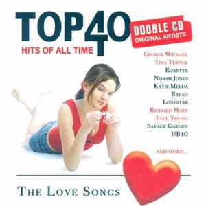Various - Top 40 Hits Of All Time: The Love Songs FLAC