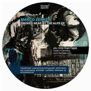 Marco Zenker - Smoked Near By The Alps EP FLAC