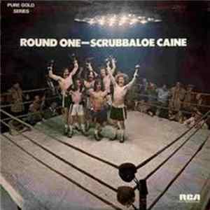 Scrubbaloe Caine - Round One FLAC