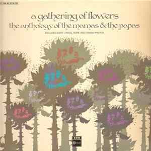 The Mamas & The Papas - A Gathering of Flowers - The anthology of the Mamas & the Papas FLAC