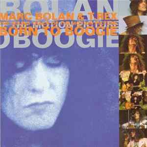 Marc Bolan & T.Rex - The Sound Track Of The Motion Picture Born To Boogie FLAC