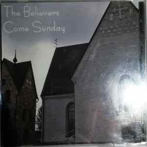 The Believers - Come Sunday FLAC