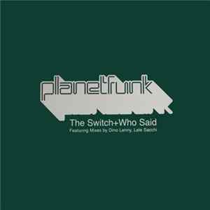 Planet Funk - The Switch / Who Said FLAC