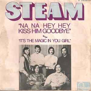 Steam - Na Na Hey Hey Kiss Him Goodbye FLAC