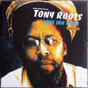 Tony Roots - Love Jah More FLAC