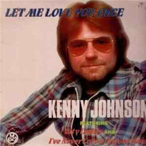 Kenny Johnson - Let Me Love You Once FLAC
