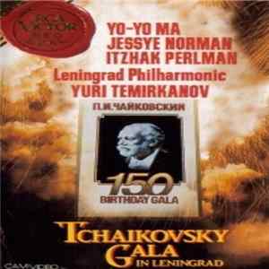 Yo-Yo Ma, Jessye Norman, Itzhak Perlman, Leningrad Philharmonic, Yuri Temirkanov, Tchaikovsky - Tchaikovsky Gala In Leningrad FLAC