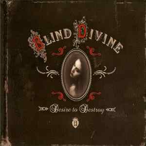 Blind Divine - Desire To Destroy FLAC