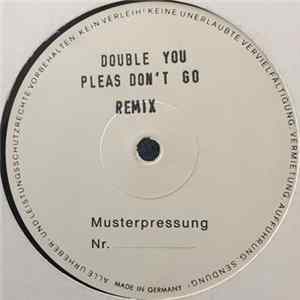 Double You - Please Don't Go (Remix) FLAC