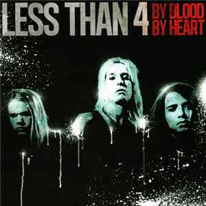 Less Than 4 - By Blood By Heart FLAC