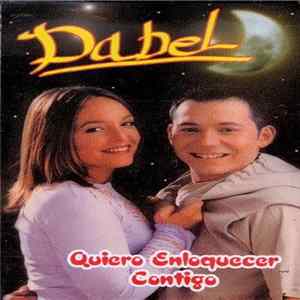 Dabel - Quiero Enloquecer Contigo FLAC