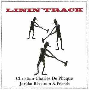 Jarkka Rissanen & Christian-Charles De Plicque - Linin' Track FLAC
