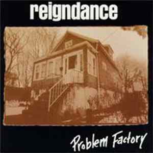 Reigndance - Problem Factory FLAC