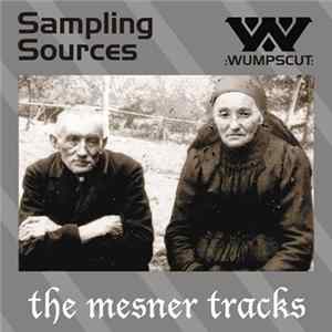 :wumpscut: - The Mesner Tracks (Sampling Sources) FLAC