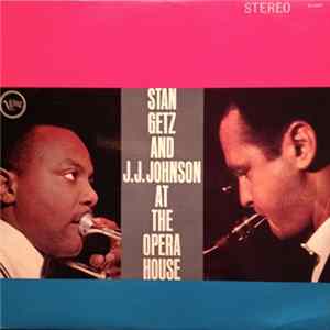 Stan Getz And J.J. Johnson - At The Opera House FLAC