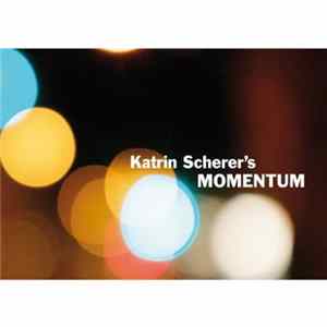 Katrin Scherer's MOMENTUM - Katrin Scherer's MOMENTUM FLAC