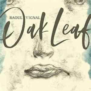 Raoul Vignal - Oak Leaf FLAC