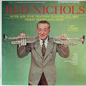 Red Nichols And His Five Pennies - Great Dixieland Hits FLAC