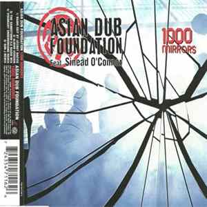 Asian Dub Tribe Foundation Featuring Sinéad O'Connor And Sonia Mehta - 1000 Mirrors FLAC