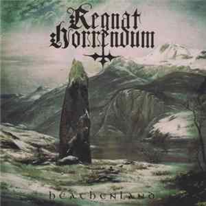Regnat Horrendum - Heathenland FLAC