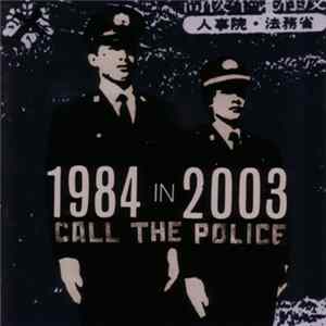 Call The Police - 1984 In 2003 FLAC