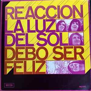 Reaccion - La Luz Del Sol / Debo Ser Feliz FLAC