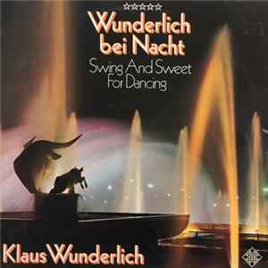 Klaus Wunderlich - Bei Nacht, Swing And Sweet For Dancing FLAC