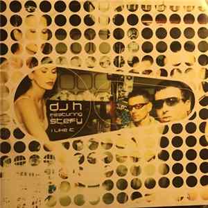 DJ H. Feat. Stefy - I Like It FLAC