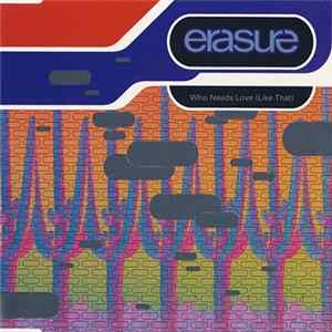 Erasure - Who Needs Love (Like That) FLAC
