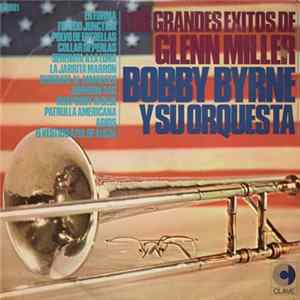 Bobby Byrne y Su Orquesta - Grandes Exitos De Glenn Miller FLAC