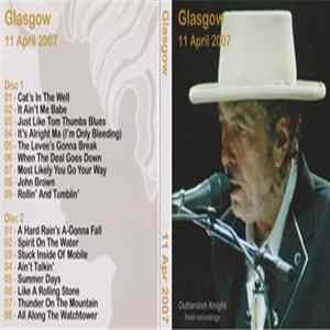 Bob Dylan - Glasgow 11 April 2007 FLAC